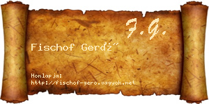 Fischof Gerő névjegykártya